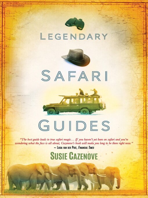 Title details for Legendary Safari Guides by Susie Cazenove - Available